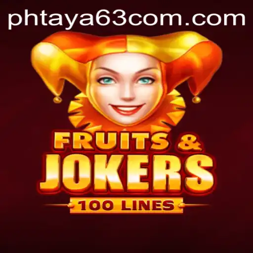 An In-Depth Look at FruitsAndJokers100: Unveiling the Exciting World of Phtaya 63