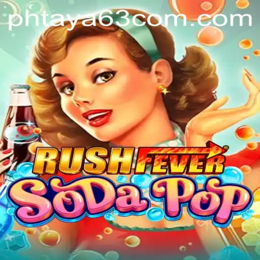 Experience the Thrill of 'RushFeverSodaPop' with the Exciting 'Phtaya 63'